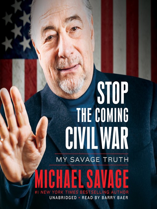 Title details for Stop the Coming Civil War by Michael Savage - Wait list